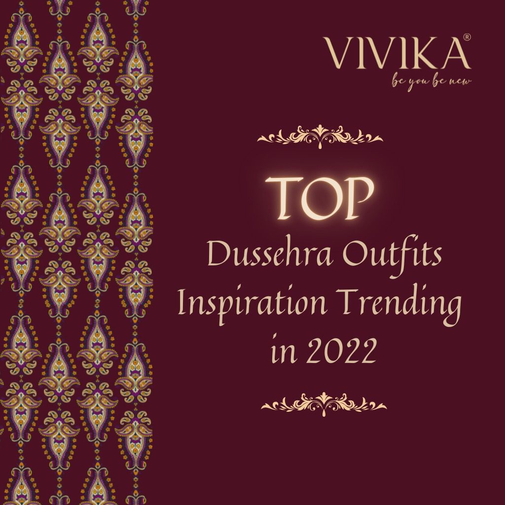 Top Dussehra Outfits Inspirations that are Trending in 2022