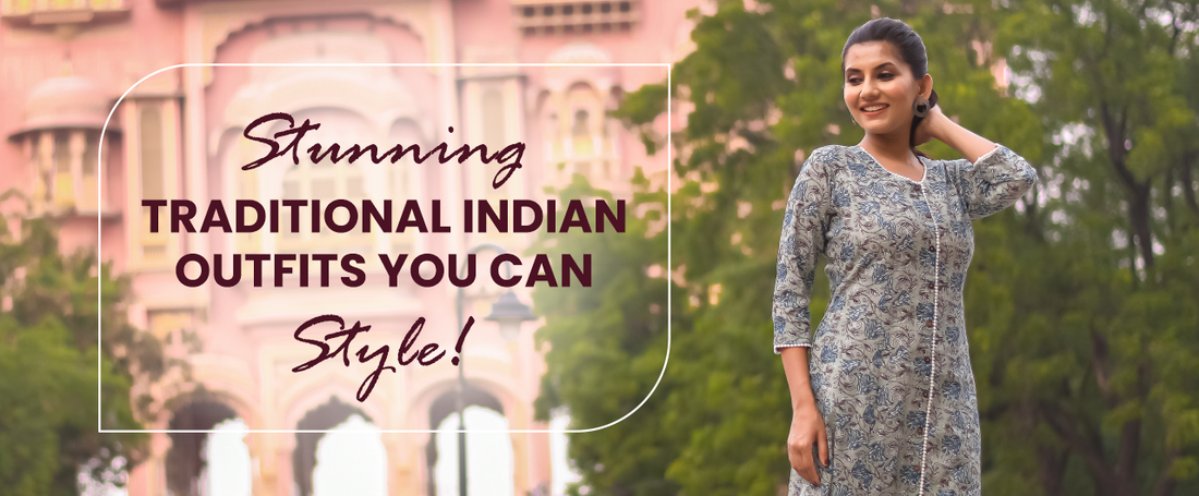 Stunning Traditional Indian Outfits You Can Style! 